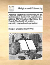 Assertio Septem Sacramentorum - King Of England Henry VIII - 9781170785126