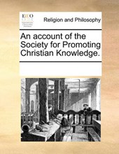 An Account of the Society for Promoting Christian Knowledge.