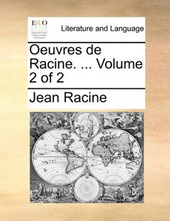 Oeuvres de Racine. ... Volume 2 of 2
