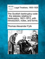 The Scottish Bankruptcy Code - Thomas Alexander Fyfe - 9781240024384