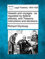 Vessels and Voyages - Richard Wynkoop - 9781240055968