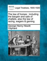 The Law of Horses - George Henry Hewitt Oliphant - 9781240098361