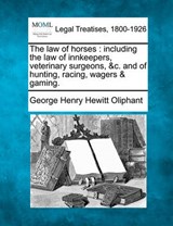 The Law of Horses - George Henry Hewitt Oliphant - 9781240102648