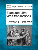 Executed Ultra Vires Transactions. - Edward H Warren - 9781240117321