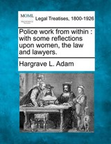 Police Work from Within - Hargrave L Adam - 9781240126217