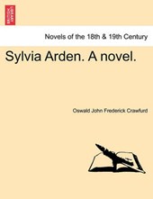 Sylvia Arden. A novel.