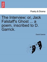 The Interview; or, Jack Falstaff's Ghost ... a poem, inscribed to D. Garrick. - Garrick, David - 9781240889303