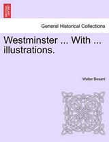 Westminster ... With ... illustrations. - Besant, Walter - 9781240921393