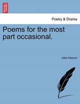 Poems for the most part occasional. - Kenyon, John - 9781241035075