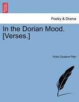 In the Dorian Mood. [Verses.] - Plarr, Victor Gustave - 9781241067434