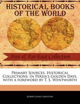 In Persia's Golden Days - Robert Jones Griffiths - 9781241068172