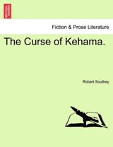 The Curse of Kehama. - Southey, Robert - 9781241088538