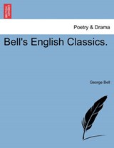 Bell's English Classics. - Bell, George - 9781241123468