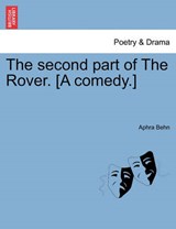 The second part of The Rover. [A comedy.] - Behn, Aphra - 9781241133085