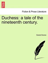 Duchess: a tale of the nineteenth century.