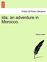 Ida: an adventure in Morocco. - Collins, Mabel - 9781241178031