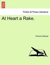 At Heart a Rake. - Marryat, Florence - 9781241206291