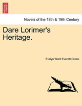 Dare Lorimer's Heritage. - Everett-Green, Evelyn Ward - 9781241214180