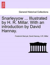 Snarleyyow ... Illustrated by H. R. Millar. With an introduction by David Hannay. - Marryat, Frederick - 9781241237905