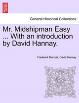 Mr. Midshipman Easy ... With an introduction by David Hannay. - Marryat, Frederick - 9781241238070