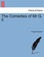 The Comedies of MR G. F.