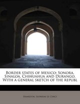 Border States of Mexico - Hamilton Leonidas Le Cenci - 9781241268008