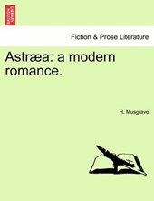 Astræa: a modern romance.