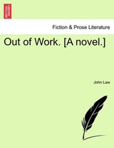 Out of Work. [A novel.] - Law, John - 9781241395834