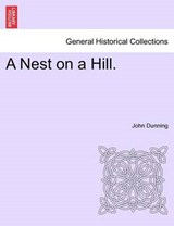 A Nest on a Hill. - Dunning, John - 9781241396688