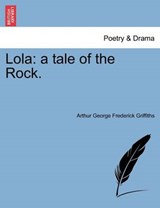 Lola - Arthur George Frederick Griffiths - 9781241439460