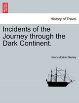 Incidents of the Journey through the Dark Continent. - Stanley, Henry Morton - 9781241522322