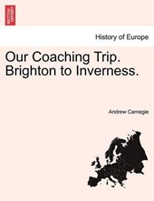 Our Coaching Trip. Brighton to Inverness.