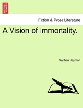 A Vision of Immortality.