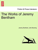 The Works of Jeremy Bentham - Bentham, Jeremy - 9781241563790