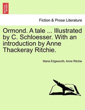 Ormond. A tale ... Illustrated by C. Schloesser. With an introduction by Anne Thackeray Ritchie.