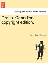 Dross. Canadian copyright edition. - Merriman, Henry Seton - 9781241572679