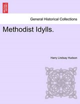 Methodist Idylls. - Hudson, Harry Lindsay - 9781241579210