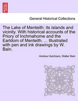 The Lake of Menteith - Andrew Hutchison ; Walter Bain - 9781241607050