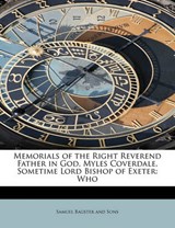 Memorials of the Right Reverend Father in God, Myles Coverdale, Sometime Lord Bishop of Exeter - Samuel Bagster and Sons - 9781241670733