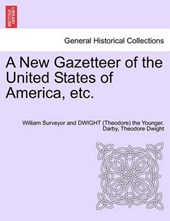 A New Gazetteer of the United States of America, Etc.