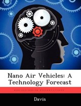 Nano Air Vehicles - DAVIS,  Paul K ; Davis, Harold - 9781249326939
