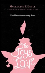 The Joys of Love - L'ENGLE,  Madeleine - 9781250004826