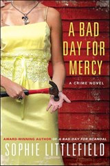 A Bad Day for Mercy - Sophie Littlefield - 9781250014955
