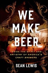 We Make Beer - Sean Lewis - 9781250017796