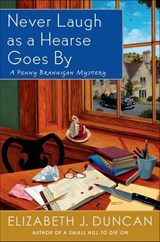 Never Laugh as a Hearse Goes By - Elizabeth J. Duncan - 9781250020499