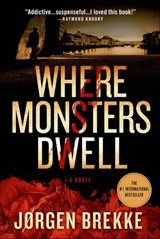 Where Monsters Dwell - Jorgen Brekke - 9781250026040