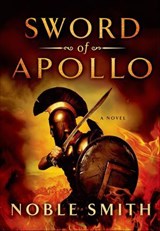 Sword of Apollo - Noble Smith - 9781250026446