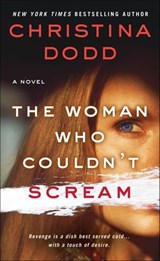 The Woman Who Couldn't Scream - Christina Dodd - 9781250028495