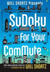 Will Shortz Presents Sudoku for Your Commute - Will Shortz - 9781250049285