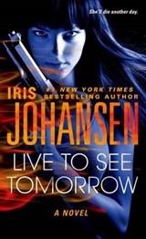 Johansen, I: Live to See Tomorrow - JOHANSEN,  Iris - 9781250053077